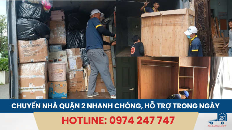 Chuyển nhà Quận 2 nhanh chóng, hỗ trợ trong ngày